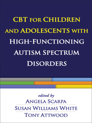 cover image of CBT for Children and Adolescents with High-Functioning Autism Spectrum Disorders